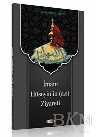İmam Hüseyin`in a.s Ziyareti - Kevser Yayınları