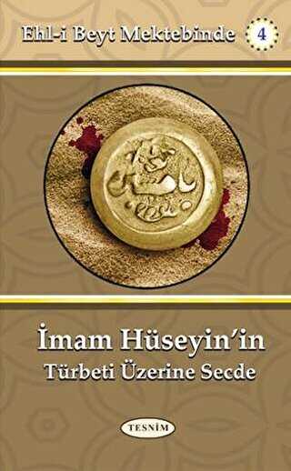 İmam Hüseyin`in Türbeti Üzerine Secde - Tesnim Yayınları