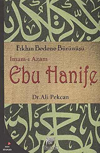 İmam-ı Azam Ebu Hanife: Fıkhın Bedene Bürünüşü