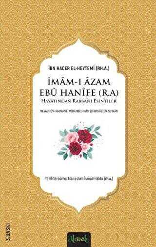 İmam-ı Azam Ebu Hanife r.a. Hayatından Rabbani Esintiler