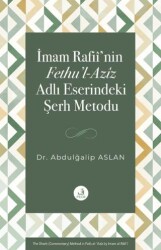 İmam Rafii’nin Fethu’l-Aziz Adlı Eserindeki Şerh Metodu - Fecr Yayınları