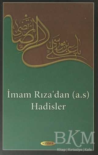 İmam Rıza`dan a.s Hadisler - Kevser Yayınları