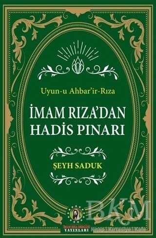 İmam Rıza`dan Hadis Pınarı - İmam Rıza Dergahı Yayınları