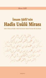 İmam Şâfiî’nin Hadis Usûlü Mirası - Araştırma Yayınları