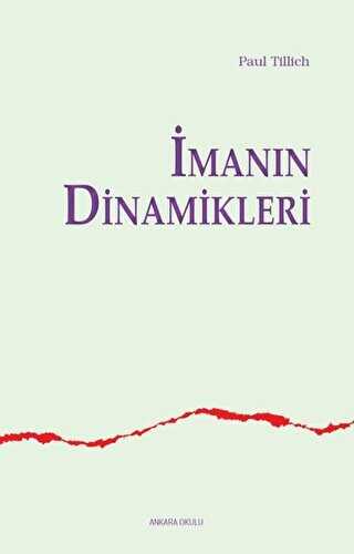 İmanın Dinamikleri - Ankara Okulu Yayınları