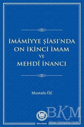 İmamiyye Şiası’nda On İkinci İmam ve Mehdi İnancı - Marmara Üniversitesi İlahiyat Fakültesi Vakfı