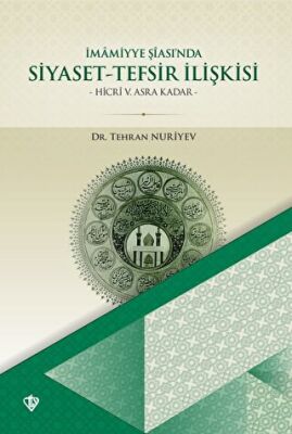 İmamiyye Şiasında Siyaset Tefsir İlişkisi - 1