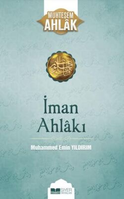 İman Ahlakı; Muhteşem Ahlak 5 - 1