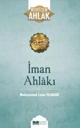 İman Ahlakı; Muhteşem Ahlak 5 - Siyer Yayınları