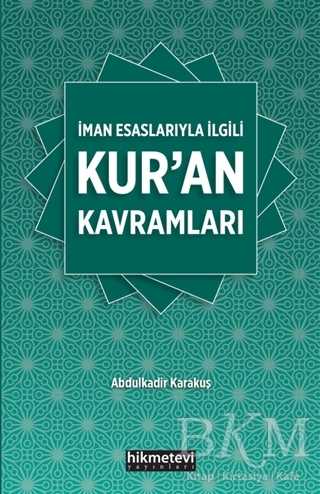 İman Esaslarıyla İlgili Kur`an Kavramları - Hikmetevi Yayınları