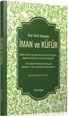 İfrat-Tefrit Arasında İman ve Küfür - 1
