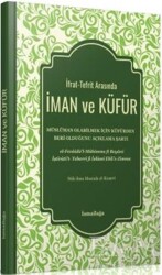 İfrat-Tefrit Arasında İman ve Küfür - 2