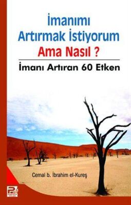 İmanımı Artırmak İstiyorum Ama Nasıl? - 1