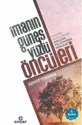 İmanın Güneş Yüzlü Öncüleri - Ensar Neşriyat