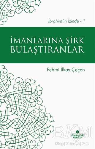 İmanlarına Şirk Bulaştıranlar - Süleymaniye Vakfı Yayınları