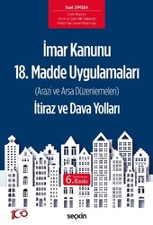 İmar Kanunu 18. Madde Uygulamaları İtiraz ve Dava Yolları - Seçkin Yayıncılık