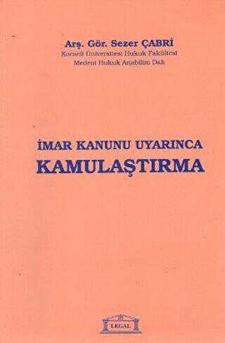 İmar Kanunu Uyarınca Kamulaştırma - Legal Yayıncılık