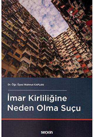 İmar Kirliliğine Neden Olma Suçu - Seçkin Yayıncılık