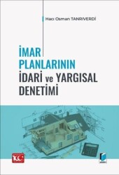 İmar Planlarının İdari ve Yargısal Denetimi - Adalet Yayınevi