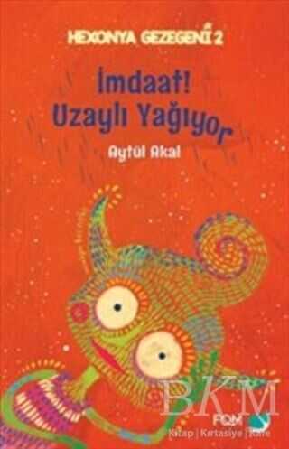 İmdaat! Uzaylı Yağıyor - Hexonya Gezegeni 2 - FOM Kitap