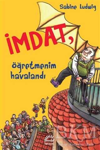 İmdat, Öğretmenim Havalandı - İletişim Yayınevi