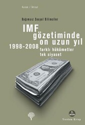 IMF Gözetiminde On Uzun Yıl, 1998 - 2008 - Yordam Kitap