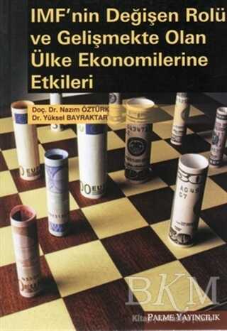 IMF’nin Değişen Rolü ve Gelişmekte Olan Ülke Ekonomilerine Etkileri - Palme Yayıncılık
