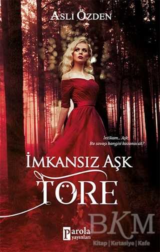 İmkansız Aşk Töre - Parola Yayınları