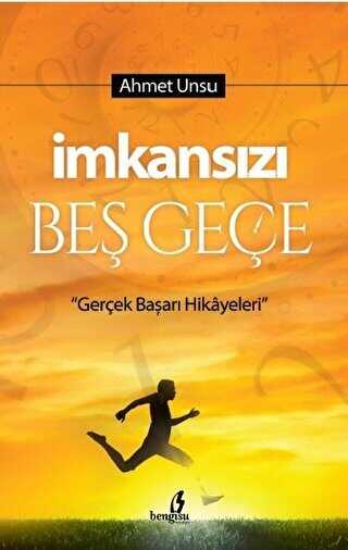 İmkansızı Beş Geçe - Bengisu Yayınları