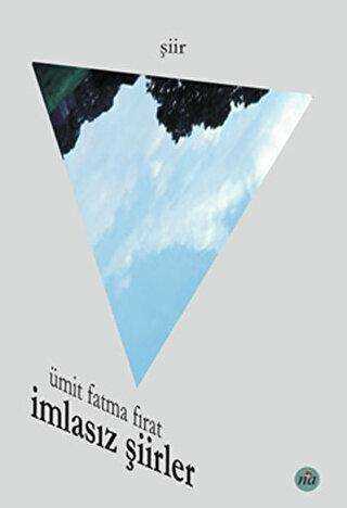 İmlasız Şiirler - Na Yayınları