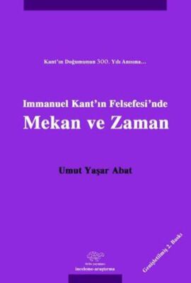 Immanuel Kant`ın Felsefesi`nde Mekan ve Zaman - 1