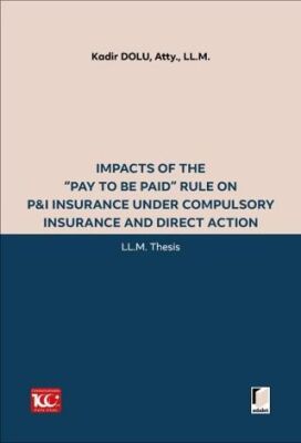 Impacts of the Pay to be Paid Rule on P&I Insurance Under Compulsory Insurance and Direct Action - 1