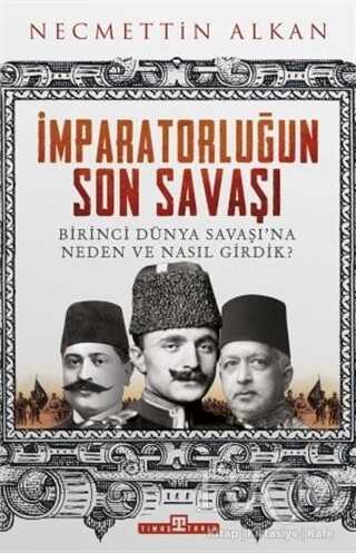İmparatorluğun Son Savaşı - Timaş Tarih