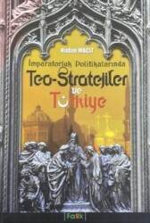 İmparatorluk Politikalarında Teo Stratejiler ve Türkiye - Fark Yayınları