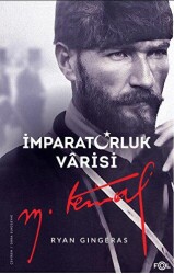 İmparatorluk Varisi Mustafa Kemal Atatürk - Fol Kitap
