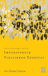 İmparatorluk Yıkılırken Edebiyat - Ketebe Yayınları