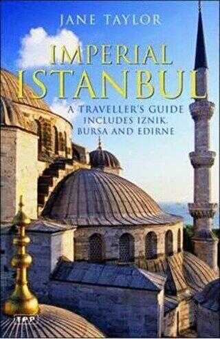 Imperial Istanbul : A Traveller`s Guide