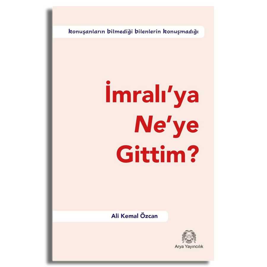 İmralı’ya Ne’ye Gittim? - 1