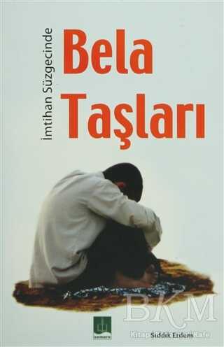 İmtihan Süzgecinde Bela Taşları - Semere Yayınları