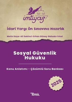 İmtiyaz İyös Sınavına Hazırlık Sosyal Güvenlik Hukuku Konu Anlatımı-Çözümlü Soru Bankası 2025 - 1