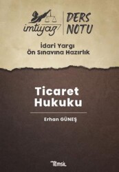 İmtiyaz İdari Yargı Ön Sınavına Hazırlık Ticaret Hukuku Ders Notları - Temsil Kitap