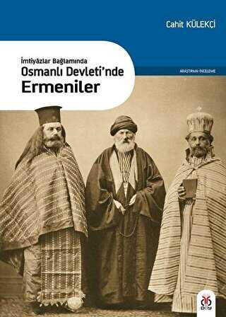 İmtiyazlar Bağlamında-Osmanlı Devleti’nde Ermeniler - DBY Yayınları