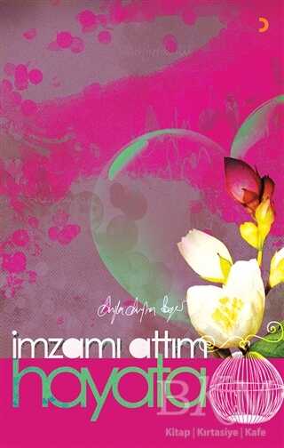 İmzamı Attım Hayata - Cinius Yayınları