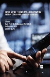 In The Age Of Technology and Innovation: Global Companies and Digitalization - Gazi Kitabevi