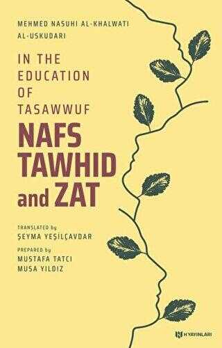 In the Education of Tasawwuf Nafs Tawhid and Zat - H Yayınları