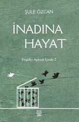 İnadına Hayat - Luna Yayınları