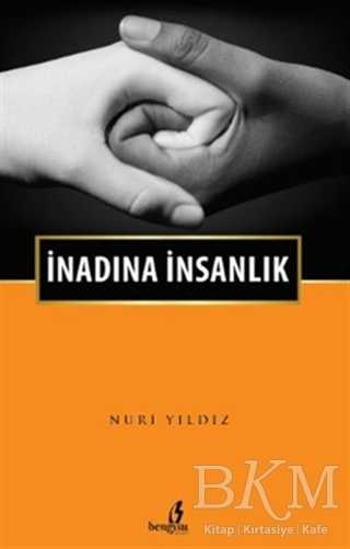 İnadına İnsanlık - Bengisu Yayınları