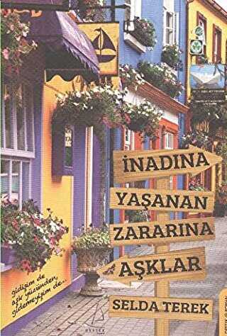 İNADINA YAŞANAN ZARARINA AŞKLAR - Destek Yayınları
