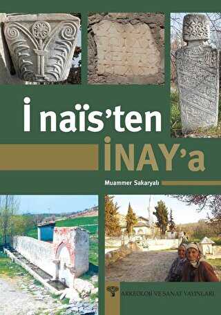 İnais’ten İnay’a - Arkeoloji ve Sanat Yayınları