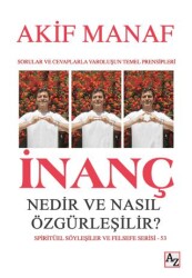 İnanç Nedir ve Nasıl Özgürleşilir? - Az Kitap